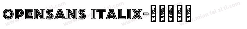 OPENSANS ITALIX字体转换